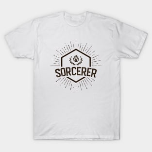 Sorcerer Player Class - Sorcerers Dungeons Crawler and Dragons Slayer Tabletop RPG Addict T-Shirt